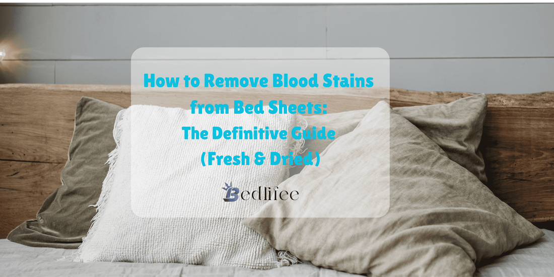 How to Remove Blood Stains from Bed Sheets: The Definitive Guide (Fresh & Dried)