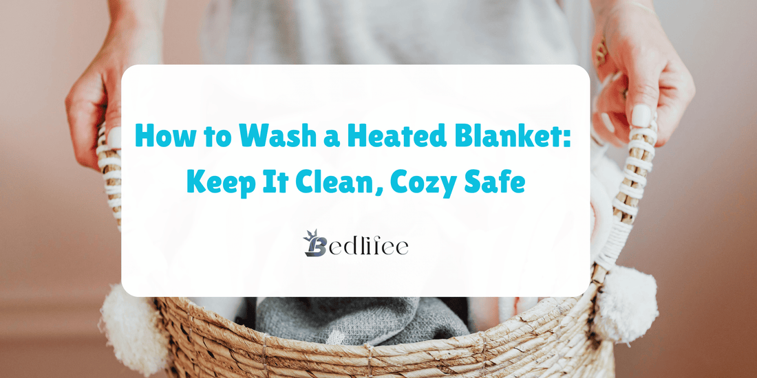 How to Wash a Heated Blanket: