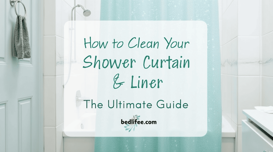 How to Clean Your Shower Curtain & Liner: The Ultimate Guide (2025)